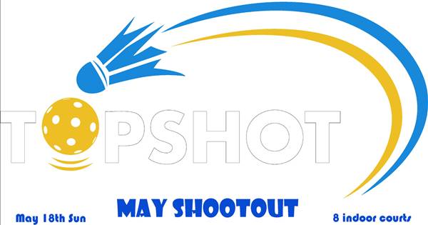 Everything Pickleball "TOPSHOT TX" May Shootout