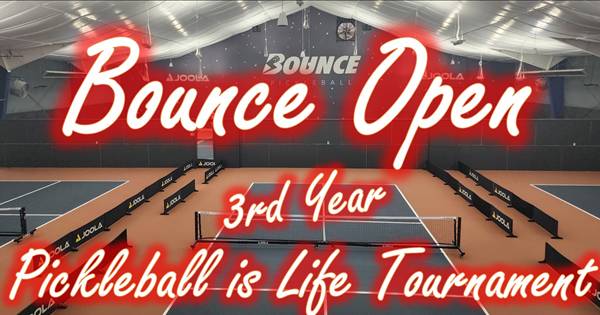 2025 Bounce Open, a Pickleball is Life Tournament