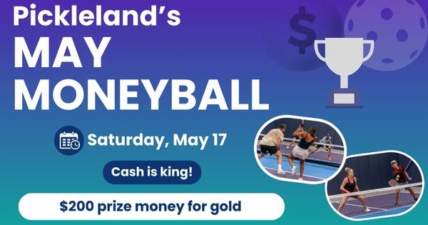 Cash is King Moneyball at Pickleland