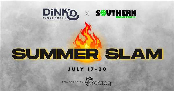 Dink'd Summer Slam