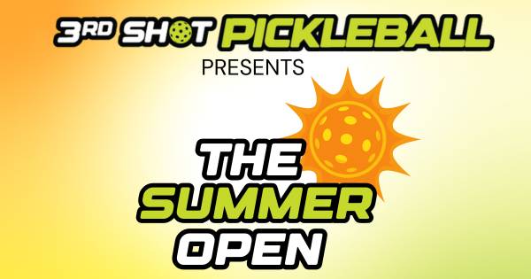 3rd Shot Pickleball Summer Open