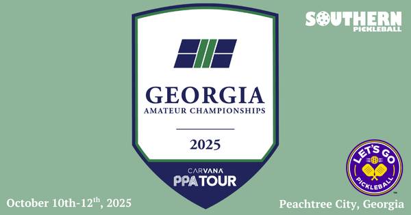 PUBLIX 2025 Georgia Amateur Pickleball Championships by Carvana PPA Tour & Southern Pickleball