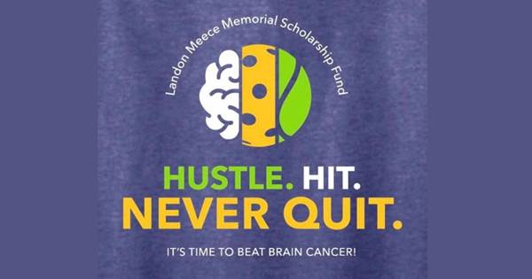 Hustle. Hit. Never Quit! — Benefiting the Landon Meece Memorial Scholarship Fund