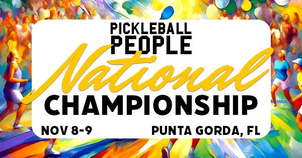 Pickleball People National Championship: Punta Gorda