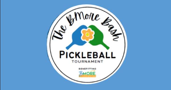 BMore Bash Pickleball Tournament