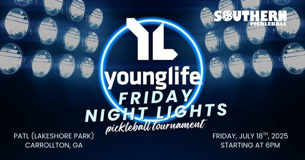 Young Life West Georgia Friday Night Lights Pickleball Tournament