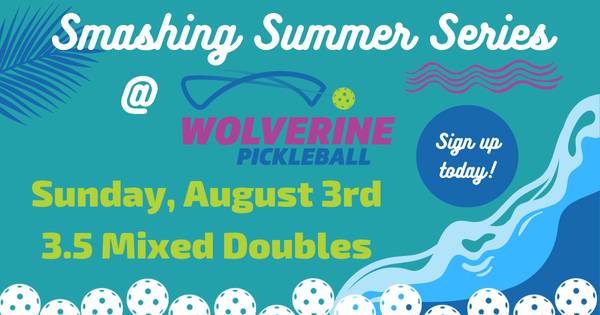 Wolverine Pickleball Summer Series - 3.5 Mixed Doubles