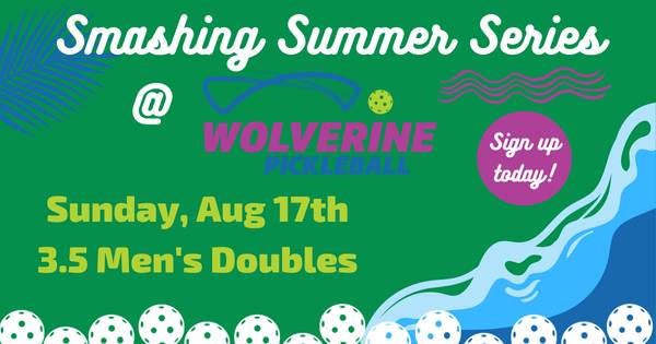 Wolverine Pickleball Summer Series - 3.5 Men's Doubles
