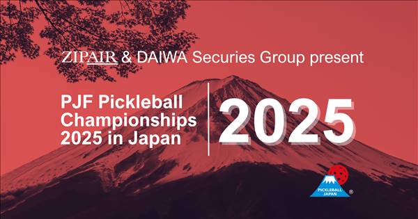 ZIPAIR & Daiwa Security Group present   PJF Pickleball Championships 2025 in Ariake