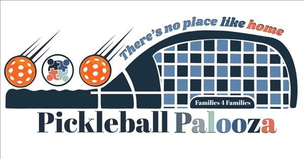 Families 4 Families "There's No Place Like Home" Pickleball Palooza