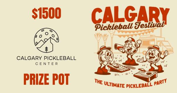 Calgary Pickleball Festival 2025