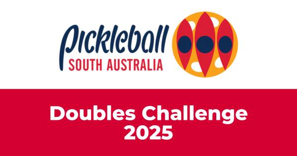 Pickleball South Australia Doubles Challenge 2025