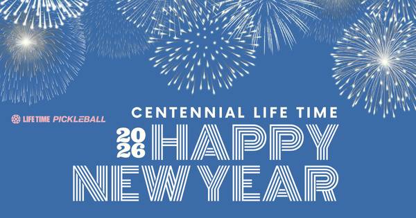 Centennial Life Time Happy New Year!