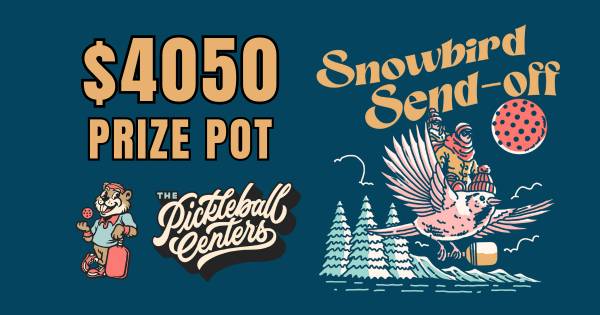 Edmonton Pickleball Center's: Snowbird Send-Off