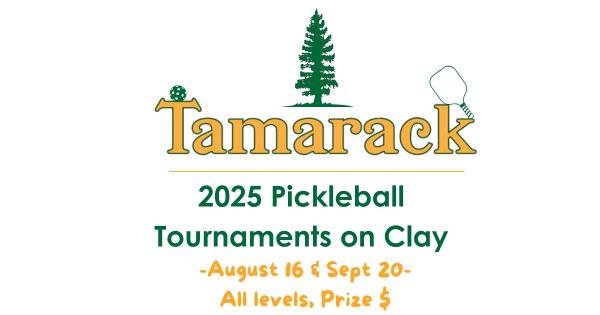 Tamarack's 2025 On Clay Tournaments for ALL levels