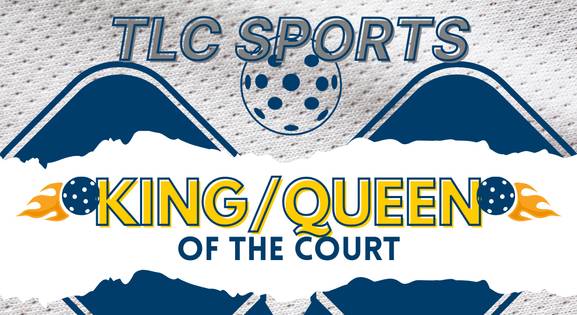 TLC Sports King and Queen of the Court