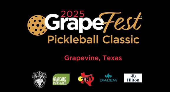🍇🎖💰 GrapeFest Pickleball Classic - Prize Money 🍇🎖💰 (Sponsored by the Hilton DFW Lakes)