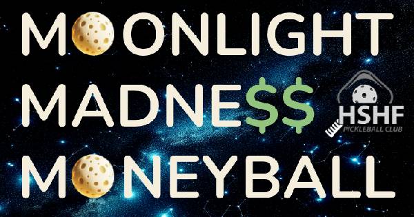 Moonlight Madness Moneyball!