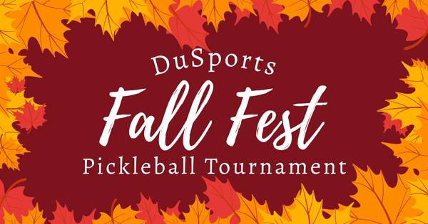 DuSports Fall Fest Pickleball Tournament