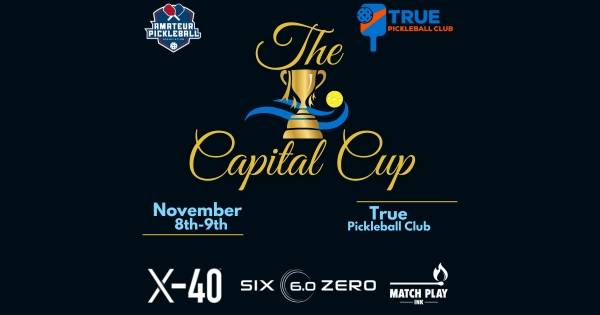 The Capital Cup @ True Pickleball Club