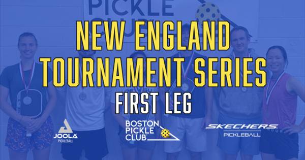 The New England Tournament Series at Boston Pickle Club - First Leg