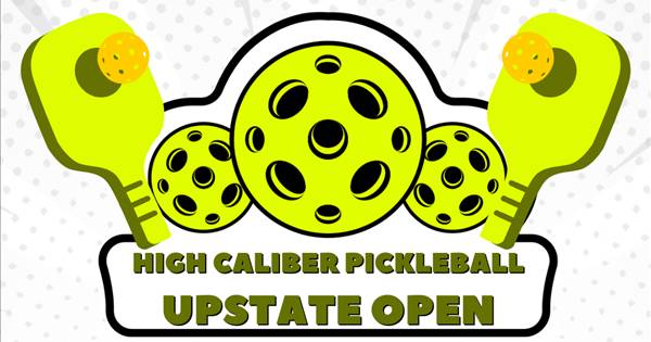 High Caliber Pickleball Upstate Open