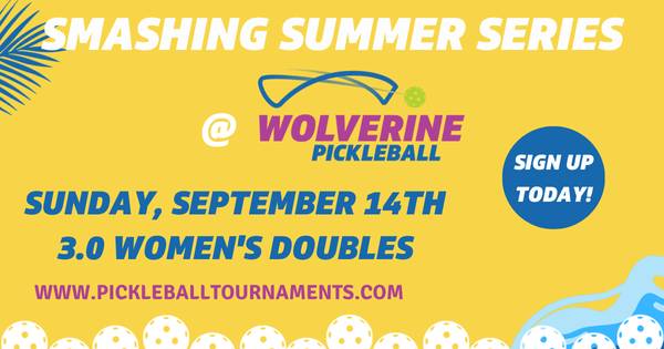 Wolverine Pickleball Summer Series - 3.0 Women's Doubles