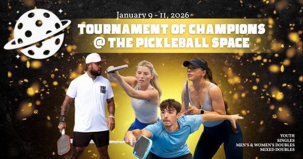 The Pickleball Space 2nd Anniversary TOURNAMENT of CHAMPIONS (Open to All!!)