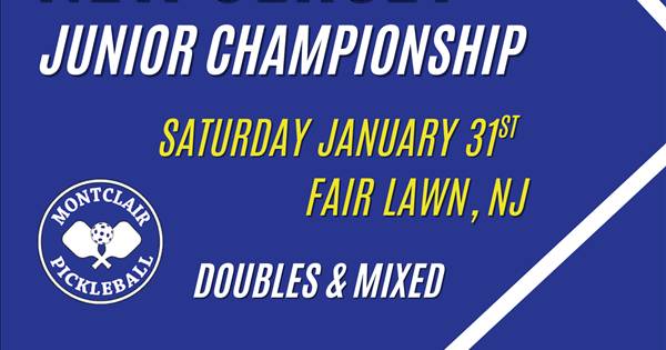 New Jersey Junior Championship by Montclair Pickleball