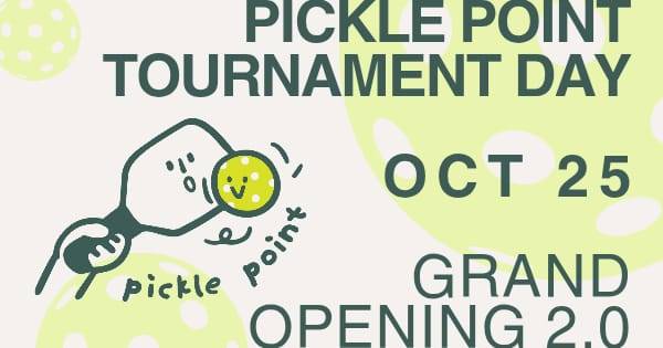 Pickle Point Grand Opening 2.0 Tournament