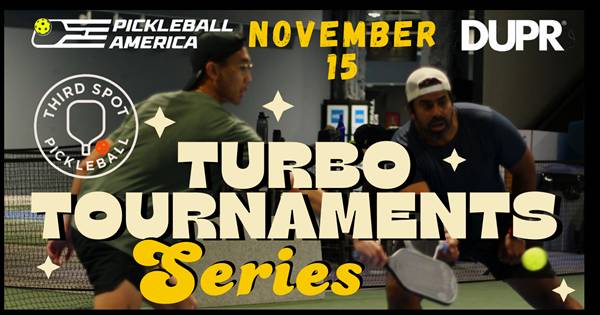 Third Spot Pickleball Nov 15th Turbo Tournament