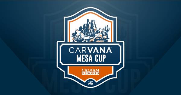 PPA Tour: 2026 Carvana Mesa Cup