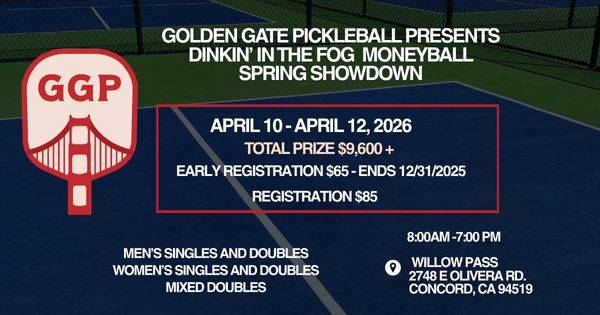 Golden Gate Pickleball Presents Dinkin' in the Fog Money Ball Spring Showdown