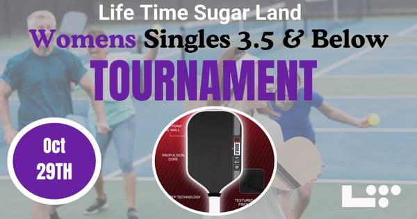 LT Sugar Land WOMEN'S Singles (3.5 & Below)
