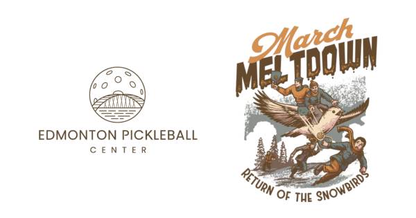 Edmonton Pickleball Center's: March Meltdown