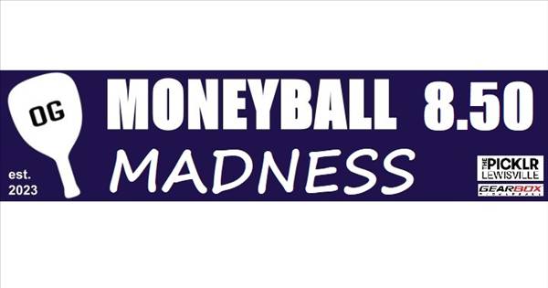 $$1800 DALLAS OG MONEYBALL CLASSIC - DUPR 8.50