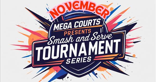 Mega Courts Smash & Serve Series November Event