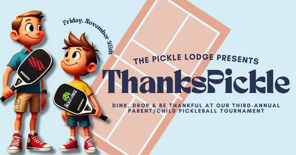 ThanksPickle: Third-Annual Parent/Child Tournament