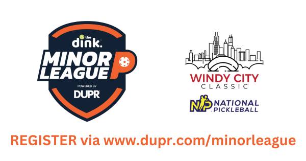 The Dink Minor League Pickleball @ NP Windy City Classic ~ Highland Park, Illinois (MiLP)