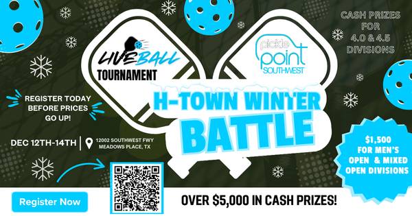 H-Town Winter Battle $$$$ presented by Liveball @ PicklePoint SW