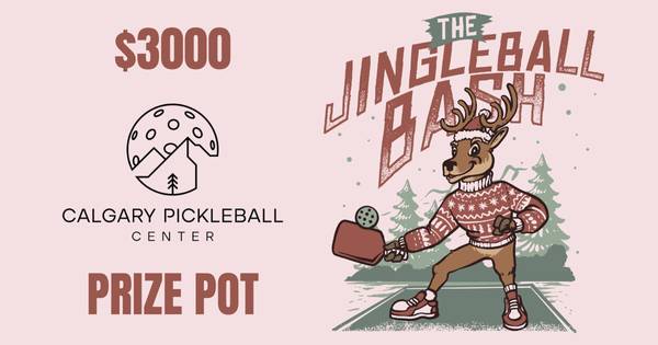 Calgary Pickleball Center's: Jingleball Bash 2025
