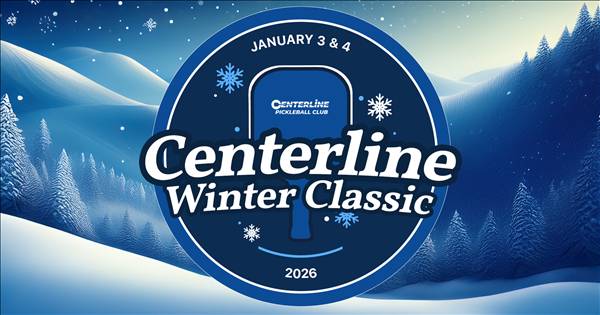 The Centerline Pickleball Winter Classic