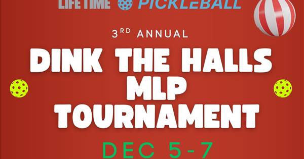 3rd Annual Dink the Halls MLP Tournament