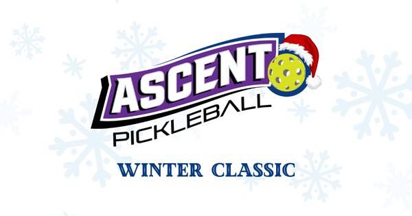 Ascent Pickleball Winter Classic (Round Robin) MONEYBALL FRIDAY NIGHT