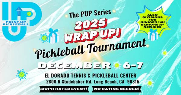 2025 Wrap Up by Point Up Pickleball (PUP) *DUPR rated event, no rating needed!