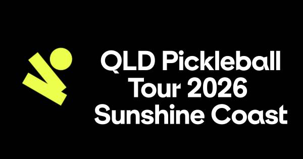 Queensland Pickleball Tour - Sunshine Coast 2026