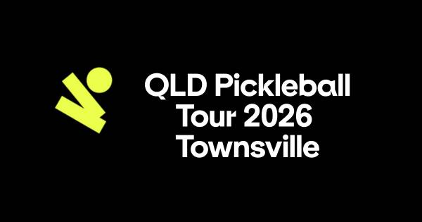 Queensland Pickleball Tour - Townsville 2026