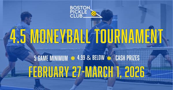 4.5 Moneyball Tournament at Boston Pickle Club