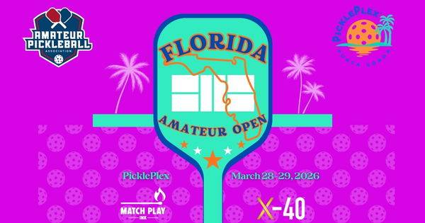 The Florida Amateur Open @ PicklePlex