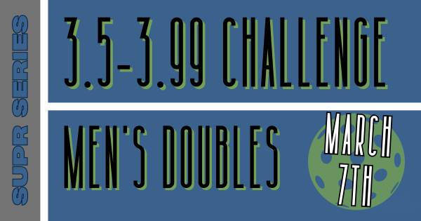 SUPR SERIES: 3.5 CHALLENGE (MEN'S DOUBLES)